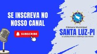 Câmara de Vereadores de Santa Luz passa a Transmitir Sessões Online