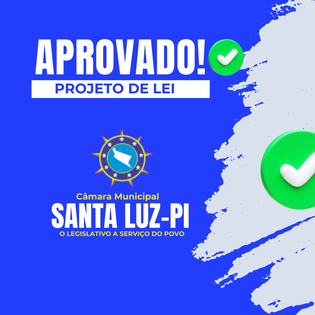 Câmara Municipal de Santa Luz aprova projetos de doação de bens públicos para fortalecimento dos serviços postais e da cultura local