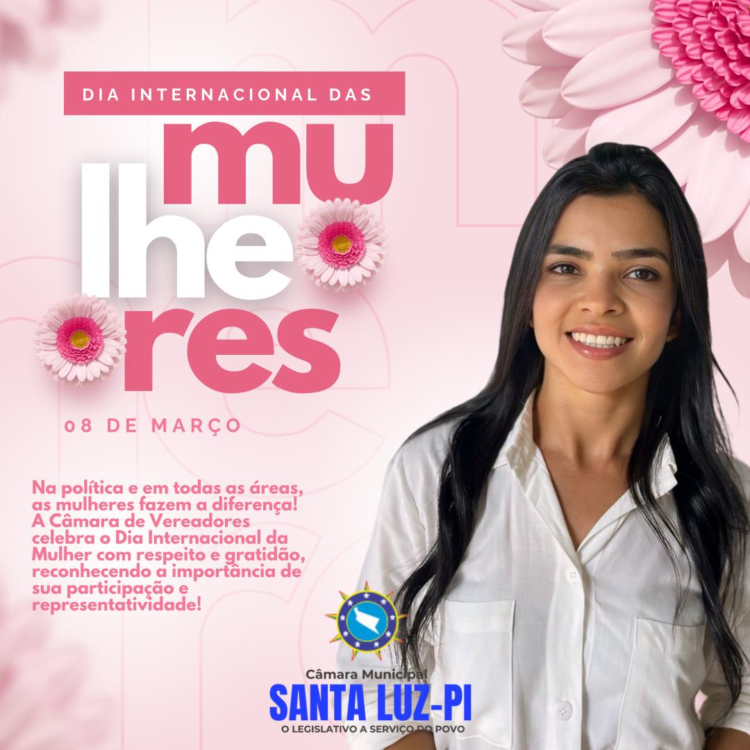 Homenagem da Câmara de Vereadores de Santa Luz-PI ao Dia Internacional da Mulher